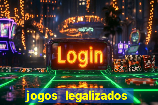 jogos legalizados no brasil